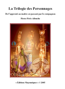 La trilogie des personnages - de l?apprenti au maitre en passant par le compagnon