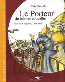 Le porteur de bonnes nouvelles - côté jour, côte nuit