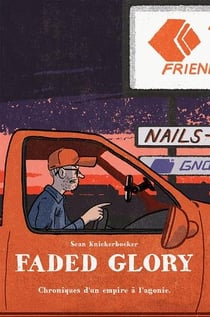 Faded glory - chroniques d'un empire à l'agonie