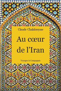 Au coeur de l'Iran