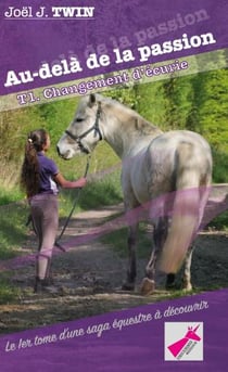 Au-delà de la passion Tome 1 - changement d'écurie