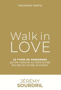 Walk in love Tome 3 : 25 types de personnes que l'on trouve au sein d'une église ou d'une division