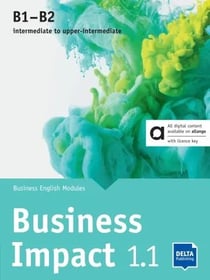 Business Impact 1.1 B1-B2 - Livre hybride : Business English Modules 1.1.A, 1.1.B., 1.1.C