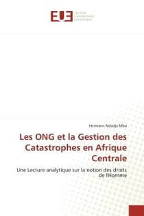 Les ONG et la Gestion des Catastrophes en Afrique Centrale : Une Lecture analytique sur la notion des droits de l'Homme