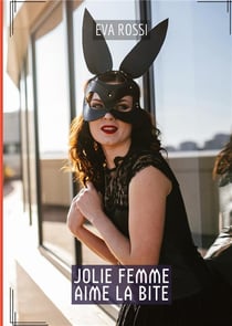 Jolie femme aime la bite : Histoires Érotiques Tabou pour Adultes