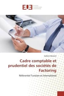 Cadre comptable et prudentiel des sociétés de Factoring : Référentiel Tunisien et International