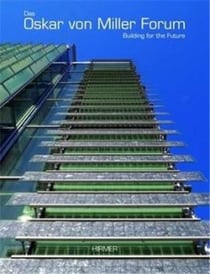 Oskar von miller forum building for the future