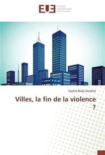 Villes, la fin de la violence ?