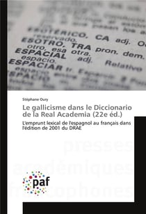 Le gallicisme dans le diccionario de la real academia (22e ed.)