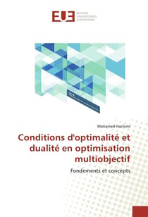 Conditions d'optimalite et dualite en optimisation multiobjectif - fondements et concepts
