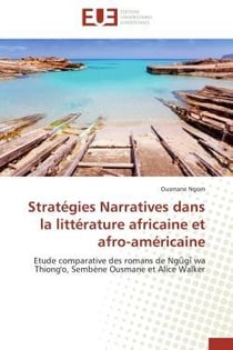 Strategies narratives dans la litterature africaine et afro-americaine