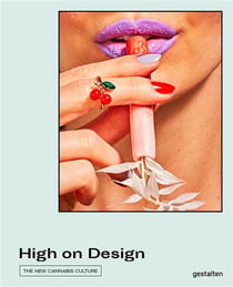 High on design - the new cannabis culture
