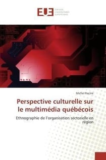 Perspective culturelle sur le multimedia quebecois
