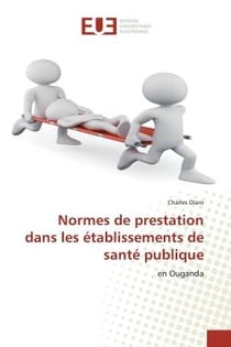 Normes de prestation dans les établissements de santé publique : en Ouganda