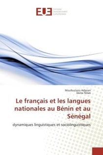 Le français et les langues nationales au BENIN et au Senegal : Dynamiques linguistiques et sociolinguistiques