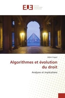 Algorithmes et évolution du droit : Analyses et implications