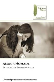 Amour Nomade : Instabilité émotionnelle