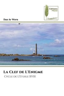 La Clef de L'Enigme : Cycle de L'Etoile XVIII