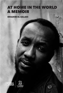 At home in the world : a memoir ibrahim el-salahi