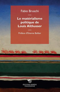 Le matérialisme politique de Louis Althusser