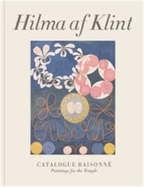 Hilma af Klint catalogue raisonne v.II: paintings for the temple