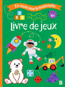 En route pour la maternelle : Livre de jeux