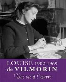 Louise De Vilmorin (1902-1969) : Une Vie A L'Oeuvre