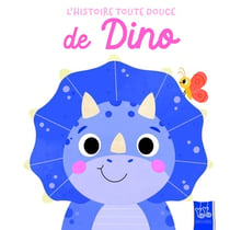 L'histoire toute douce : Dino