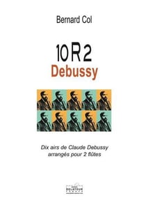 10R2 Debussy - Dix airs de Claude Debussy arrangés pour 2 flûtes