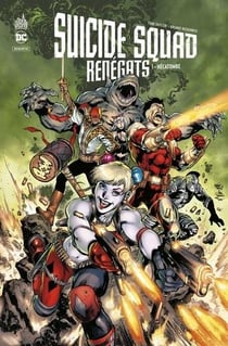 Suicide squad - renégats Tome 1 : hécatombe