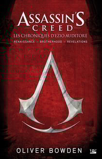 Assassin's Creed : Intégrale : les chroniques d'Ezio Auditore - Tome 1, Tome 2, Tome 4