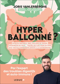 Hyperballonné ? intestin irritable, sibo, maladie de Crohn, microbiote en vrac... toutes les clés pour en finir avec vos ballonnnements grâce à la naturopathie