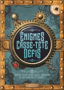 ENIGMES CASSE-TETE DEFIS