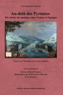 Au-dela des Pyrénées : dix siècles de musique entre France et Espagne - essais en l'honneur de Louise Jambou