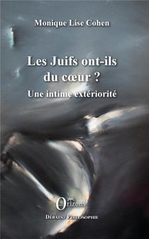 Juifs ont-ils du coeur ? une intime extériorité