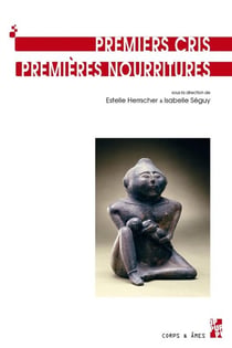 Premiers cris - premières nourritures