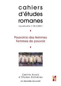 Cahiers d'études romanes n.42 : pouvoir(s) des femmes, femmes de pouvoir