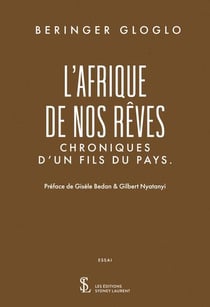L afrique de nos reves : chroniques d un fils du pays.