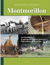 Montmorillon : la Gartempe, le patrimoine et l'agriculture Tome 2