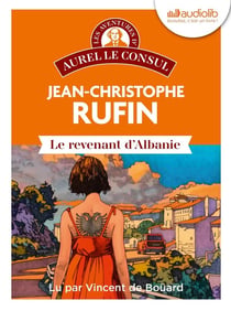 Les énigmes d'Aurel le consul Tome 6 : Le Revenant d'Albanie