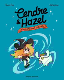 Cendre et Hazel Tome 1 : les sorcières chèvres