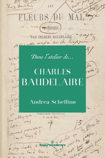 Dans l'atelier de... : Charles Baudelaire