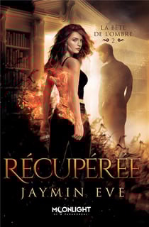 La bête de l'ombre Tome 2 : Récupérée