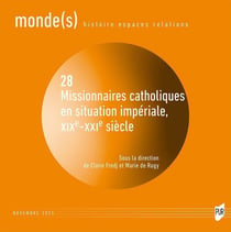 Monde(s) n.28 : Missionnaires catholiques en situation impériale, XIXe-XXIe siècle