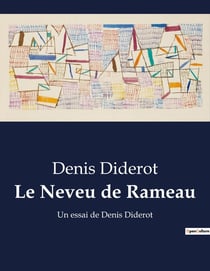 Le Neveu de Rameau : Dialogue philosophique et satirique sur la société et le génie