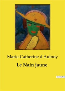 Le Nain jaune : Un journal littéraire et politique du XIXe siècle