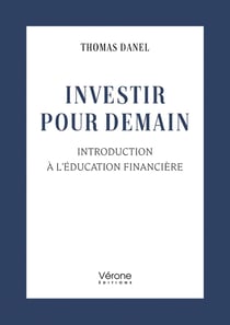 Investir pour demain : Introduction à l'éducation financière
