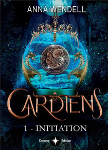 Gardiens Tome 1 : Initiation