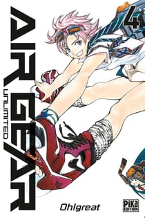 Air Gear Unlimited Tome 4