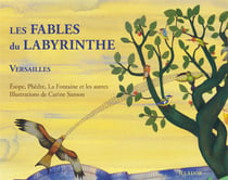 Les fables du labyrinthe - Versailles